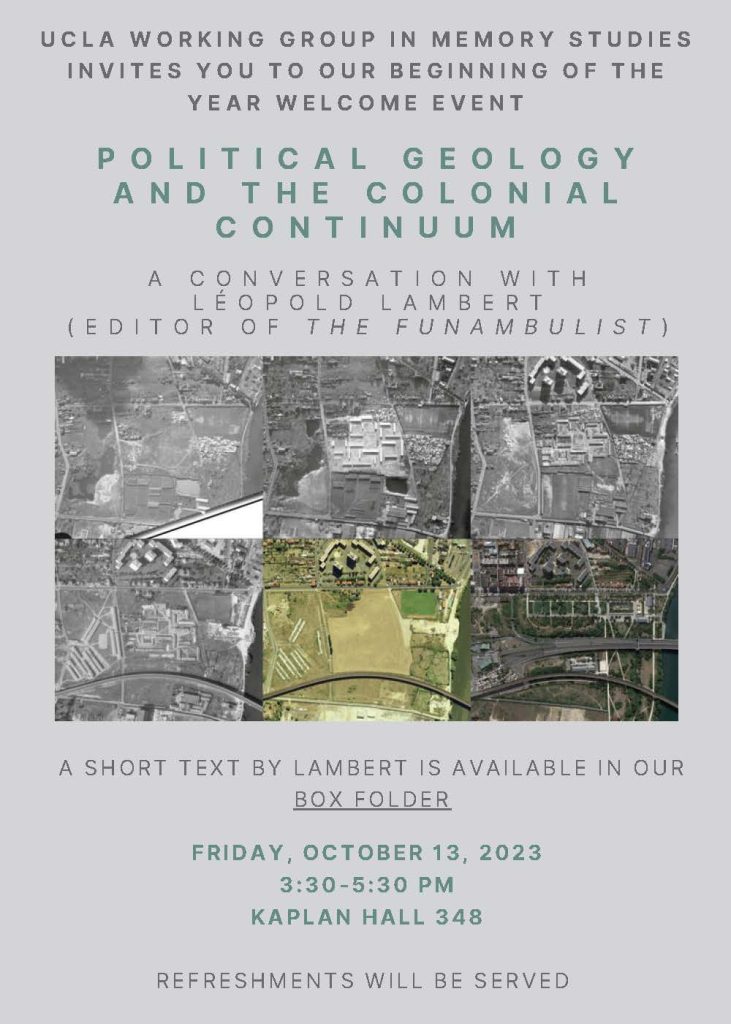 Poster for the Working Group in Memory Studies event titled "Political Geology and the Colonial Continuum", a conversation with Leopold Lambert that took place on October 12, 2023. 